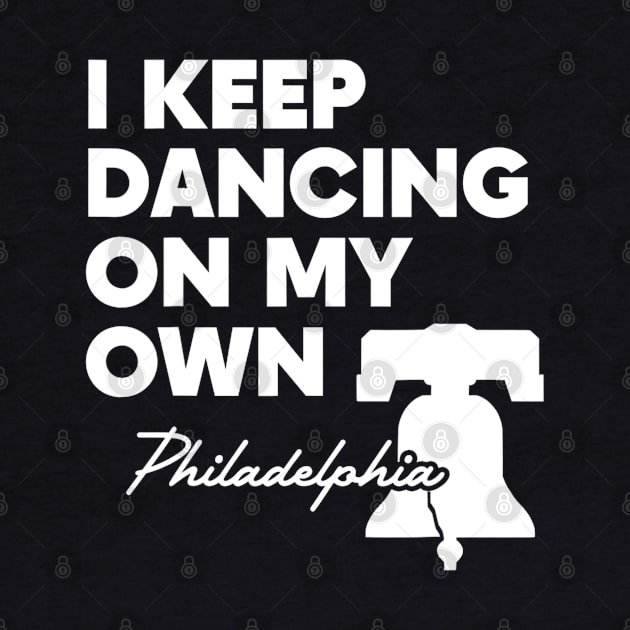 Philly I Keep Dancing On My Own Phillies by Jsimo Designs